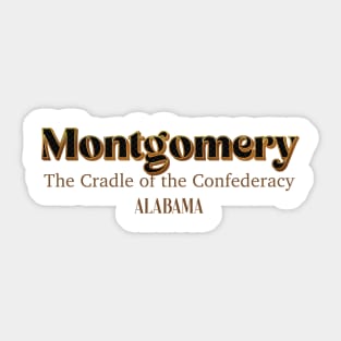 Montgomery The Cradle Of The Confederacy Sticker